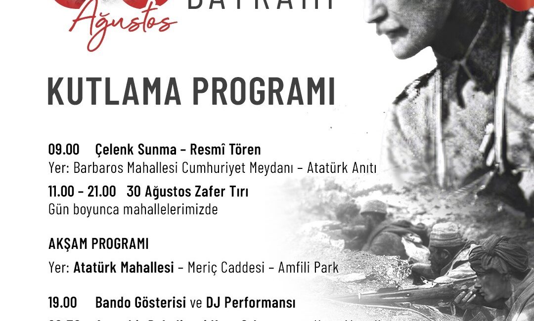 30 Ağustos Zaferi Ataşehir’de coşkuyla kutlanacak 30 Ağustos Zafer Bayramı’nın 104. yıl dönümü Ataşehir’de; resmi tören,