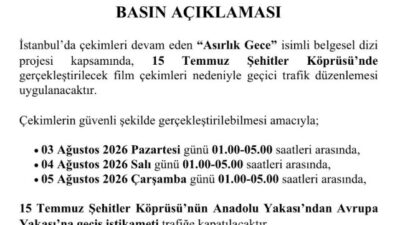 15 Temmuz Şehitler Köprüsü, ‘Asırlık Gece’ isimli belgeselinin çekimleri nedeniyle