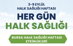 Bursa Büyükşehir Belediyesi, 3-9 Eylül Halk Sağlığı Haftası kapsamında kent
