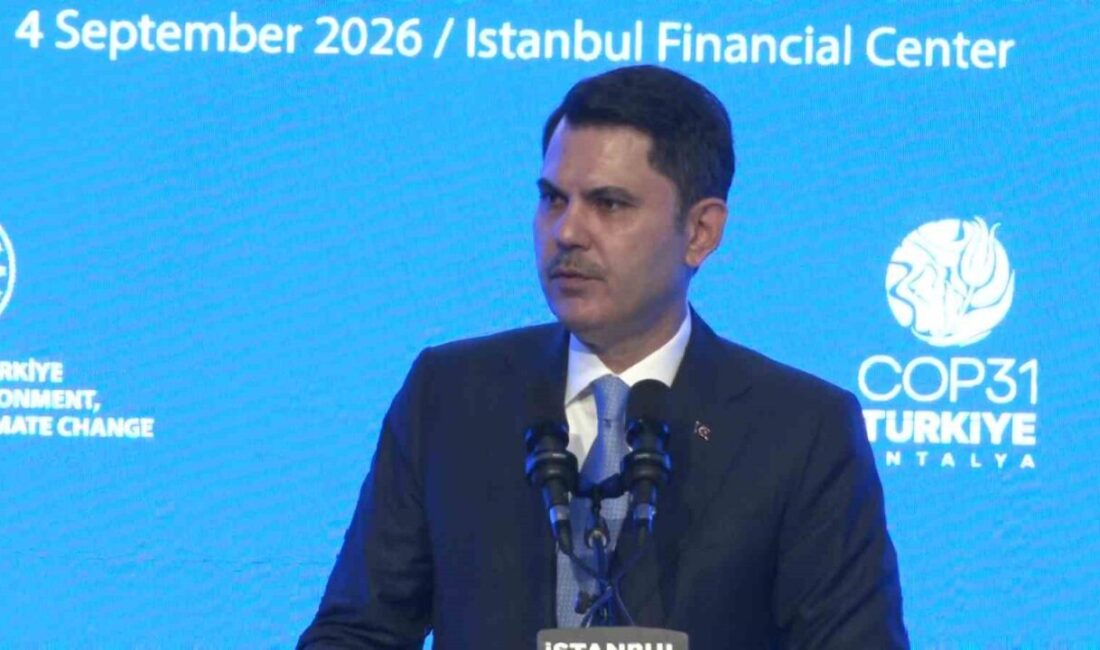 Bakan Kurum: “İklim değişikliğinin ağırlaşan etkileri üzerimizdeki baskıyı da arttırmaya devam ediyor” Çevre, Şehircilik ve İklim Değişikliği Bakanı ve COP31 Başkanı Murat
